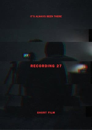 RECORDING #27 - Short Film