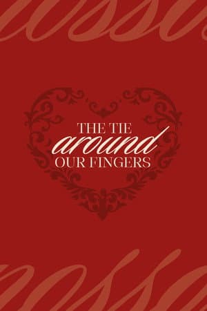 the tie around our fingers