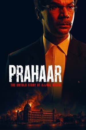 Prahaar - The Untold Story of Ujjwal Nikam