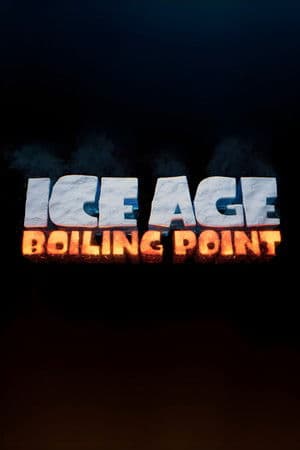 Ice Age: Boiling Point