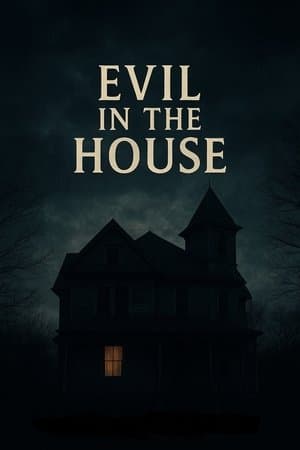 Evil in the House